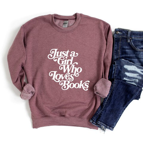 Just a Girl Who Loves Books Sweatshirt